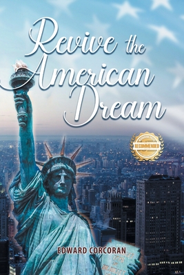 Revive the American Dream - Edward Corcoran