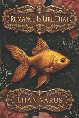Coperta cărții 'Romance Is Like That - Liian Varus'