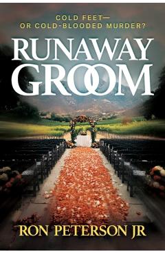 Poza produsului Runaway Groom: Cold Feet--Or Cold-Blooded Murder - Ron Peterson