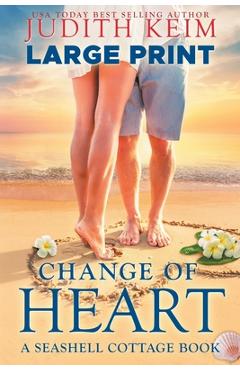 Poza produsului Change of Heart: Large Print Edition - Judith Keim