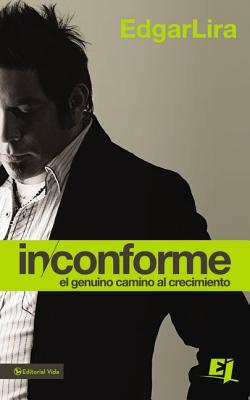 Coperta cărții 'Inconforme = Dissatisfied - Edgar Lira'