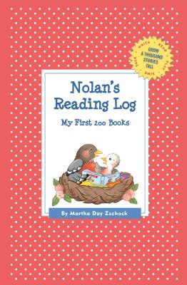 Nolan's Reading Log: My First 200 Books (GATST) - Martha Day Zschock