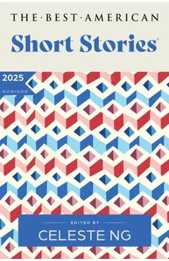 Poza produsului The Best American Short Stories 2025 - Celeste Ng