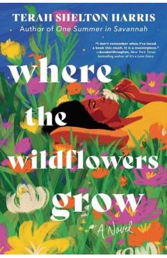 Where the Wildflowers Grow - Terah Shelton Harris