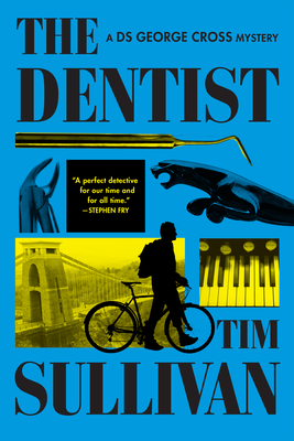 The Dentist: A DS George Cross Mystery - Tim Sullivan