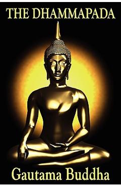 The Dhammapada - Gautama Buddha
