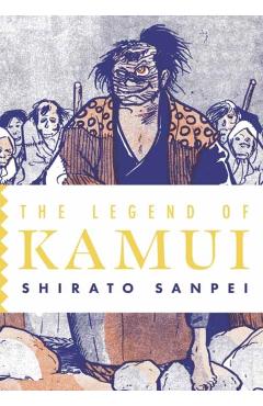 Coperta cărții 'The Legend of Kamui: Volume Three - Shirato Sanpei'