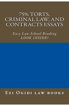Coperta cărții '75% Torts, Criminal law, and Contracts Essays: Easy Law School Reading - LOOK INSIDE! - Cornerstone Law Books'