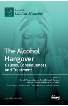 Coperta cărții 'The Alcohol Hangover: Causes, Consequences, and Treatment - Joris C. Verster'