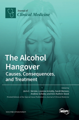 Coperta cărții 'The Alcohol Hangover: Causes, Consequences, and Treatment - Joris C. Verster'