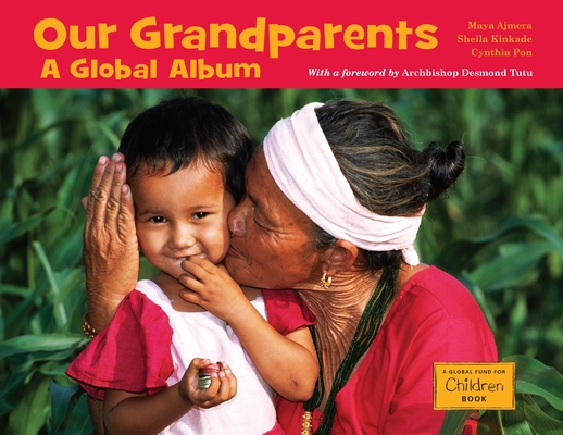 Coperta cărții 'Our Grandparents: A Global Album - Maya Ajmera'