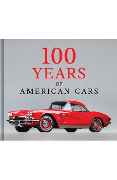 100 Years of American Cars -