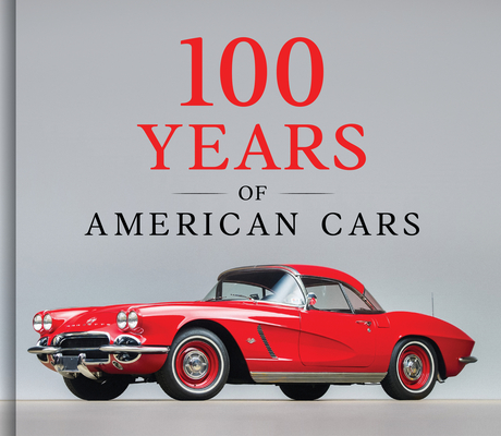 100 Years of American Cars -
