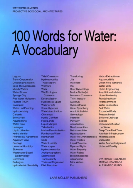 100 Words for Water: A Projective Ecosocial Vocabulary - Eva Franch I. Gilabert