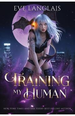 Coperta cărții 'Training My Human - Eve Langlais'