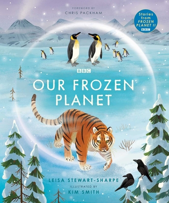 Our Frozen Planet - Leisa Stewart-sharpe