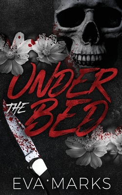 Coperta cărții 'Under the Bed: A stepsiblings dark romance - Eva Marks'