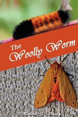 The Woolly Worm - Bobbie Joyce Lively