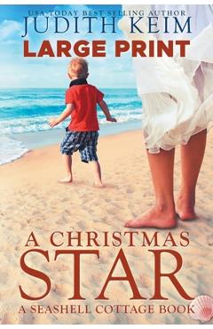 A Christmas Star: Large Print Edition - Judith Keim