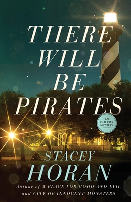 There Will Be Pirates: An Old City Mystery - Stacey Horan