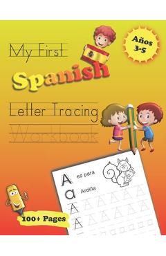 Coperta cărții 'My First Spanish Letter Tracing Workbook: Traceable Practice Sheets With Coloring & Activity Pages, Introduction To'