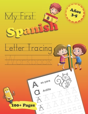 Coperta cărții 'My First Spanish Letter Tracing Workbook: Traceable Practice Sheets With Coloring & Activity Pages, Introduction To'