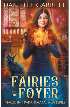 Fairies in the Foyer: A Magic Inn Paranormal Mystery - Danielle Garrett