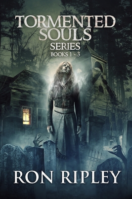 Tormented Souls Series Books 1 - 3: Supernatural Horror with Scary Ghosts & Haunted Houses - Scare Street
