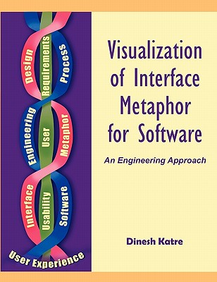 Coperta cărții 'Visualization of Interface Metaphor for Software: An Engineering Approach - Dinesh S. Katre'
