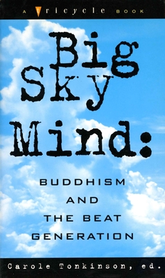 Big Sky Mind: Buddhism and the Beat Generation - Carole Tonkinson