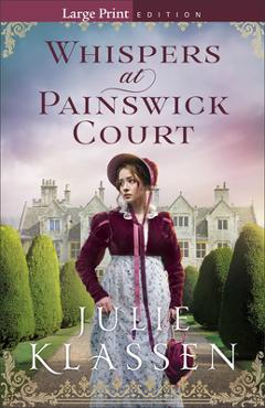 Poza produsului Whispers at Painswick Court - Julie Klassen