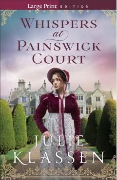 Whispers at Painswick Court - Julie Klassen