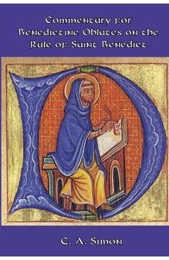 Coperta cărții 'Commentary for Benedictine Oblates on the Rule of Saint Benedict - G. A. Simon'