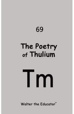 Coperta cărții 'The Poetry of Thulium -'