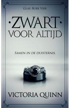 Coperta cărții 'Zwart Voor Altijd - Victoria Quinn'