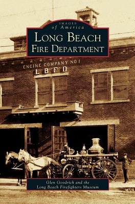 Coperta cărții 'Long Beach Fire Department - Glen Goodrich'