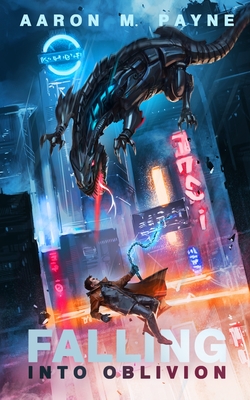 Falling Into Oblivion - Aaron M. Payne