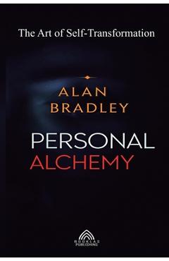 Coperta cărții 'Personal Alchemy - The Art of Self-Transformation - Alan Bradley'