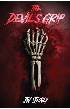 Coperta cărții 'The Devil's Grip - J. W. Straily'