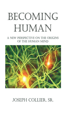 Coperta cărții 'Becoming Human: A New Perspective on the Origins of the Human Mind - Joseph Collier'