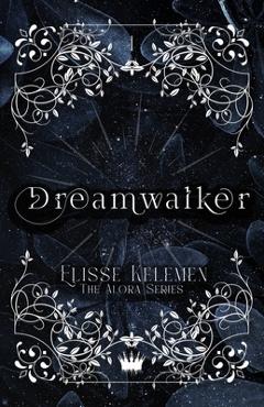 Coperta cărții 'Dreamwalker - Elisse Kelemen'