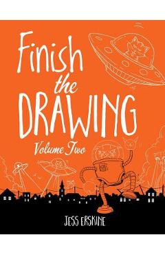Coperta cărții 'Finish the Drawing (Volume 2) - Jess Erskine'