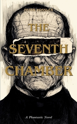 The Seventh Chamber - Peter Vossler