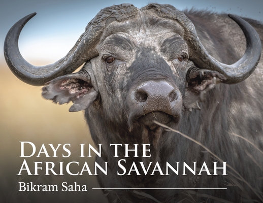 Days in the African Savannah - Bikram Saha
