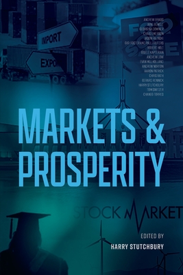 Markets and Prosperity - Harry Stutchbury