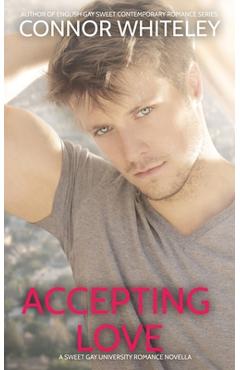 Poza produsului Accepting Love: A Sweet Gay University Romance Novella - Connor Whiteley