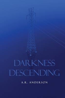 Darkness Descending - A. R. Anderson