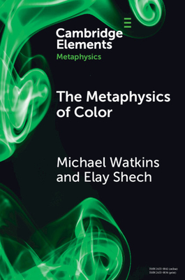 The Metaphysics of Color - Michael Watkins