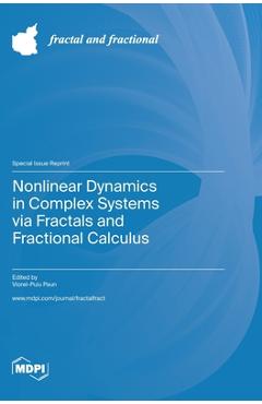 Coperta cărții 'Nonlinear Dynamics in Complex Systems via Fractals and Fractional Calculus - Viorel-puiu Paun'
