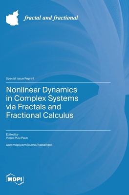 Nonlinear Dynamics in Complex Systems via Fractals and Fractional Calculus - Viorel-puiu Paun
